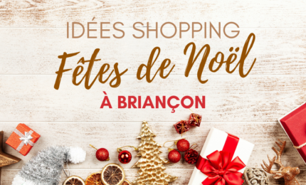 Idées Shopping - Fêtes de Noël - Briançon
