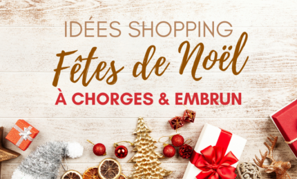 Idées Shopping - Fêtes de Noël - Chorges & Embrun