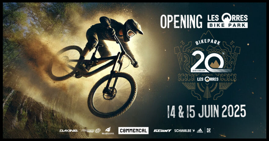 Opening Bike Park Les Orres 2025 Opening Bike Park Les Orres 2025